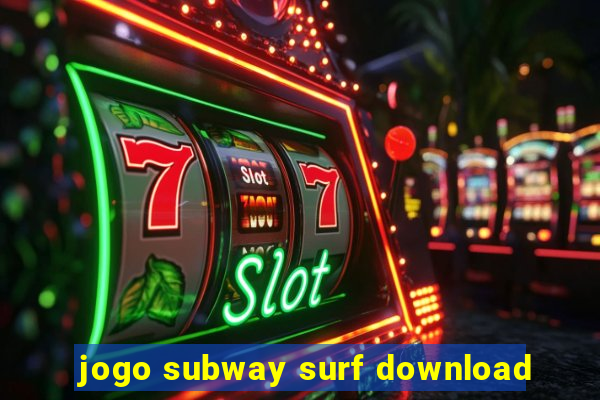 jogo subway surf download